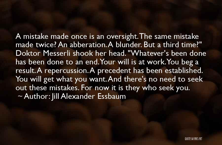 Mistake Once Twice Quotes By Jill Alexander Essbaum