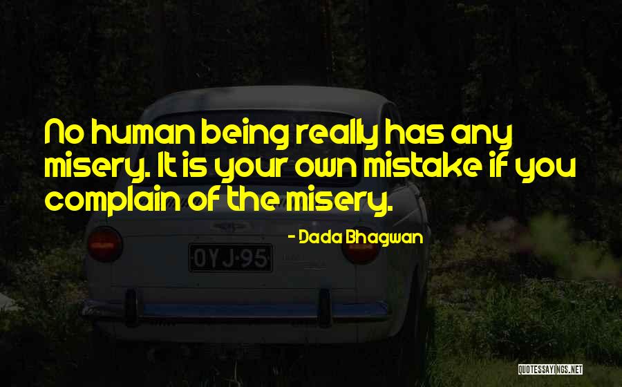 Mistake Quotes Quotes By Dada Bhagwan Mistake Quotes Quotes By Dada Bhagwan