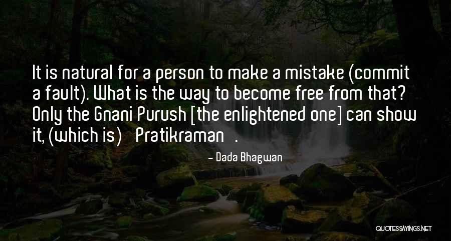Mistake Quotes Quotes By Dada Bhagwan Mistake Quotes Quotes By Dada Bhagwan