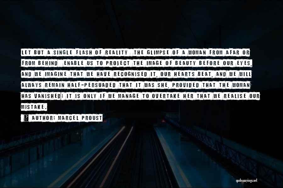 Mistake Realise Quotes By Marcel Proust