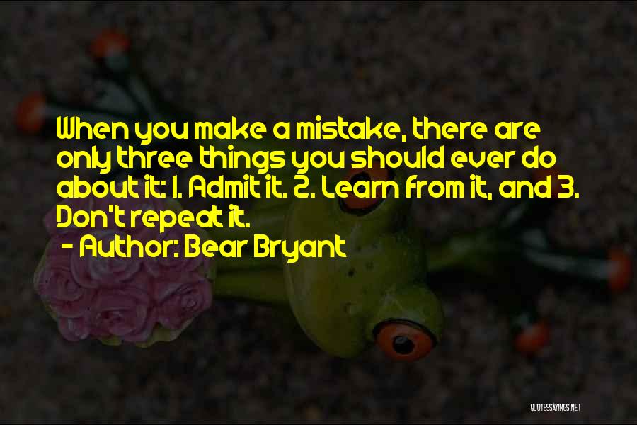 Mistake Repeat Quotes By Bear Bryant