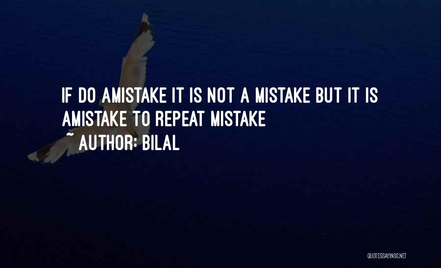 Mistake Repeat Quotes By Bilal