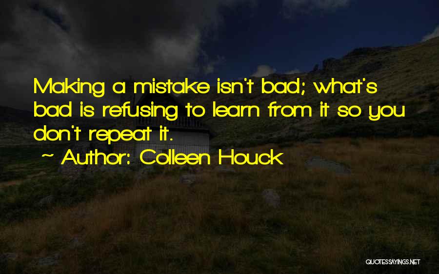 Mistake Repeat Quotes By Colleen Houck