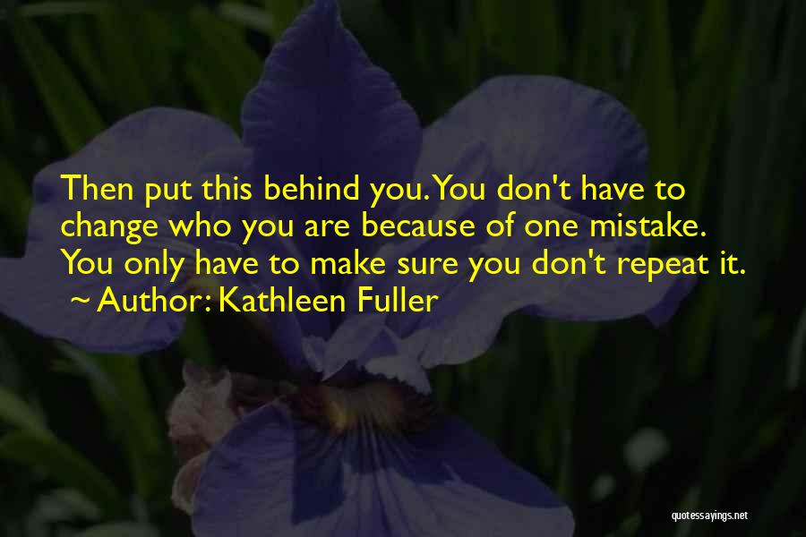 Mistake Repeat Quotes By Kathleen Fuller