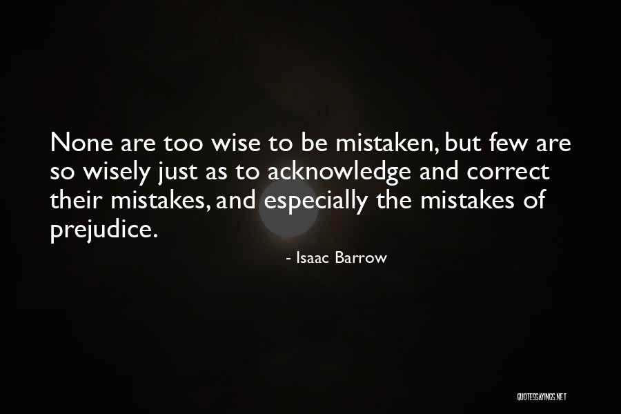 Mistake To Be Correct Quotes By Isaac Barrow Mistake To Be Correct Quotes By Isaac Barrow