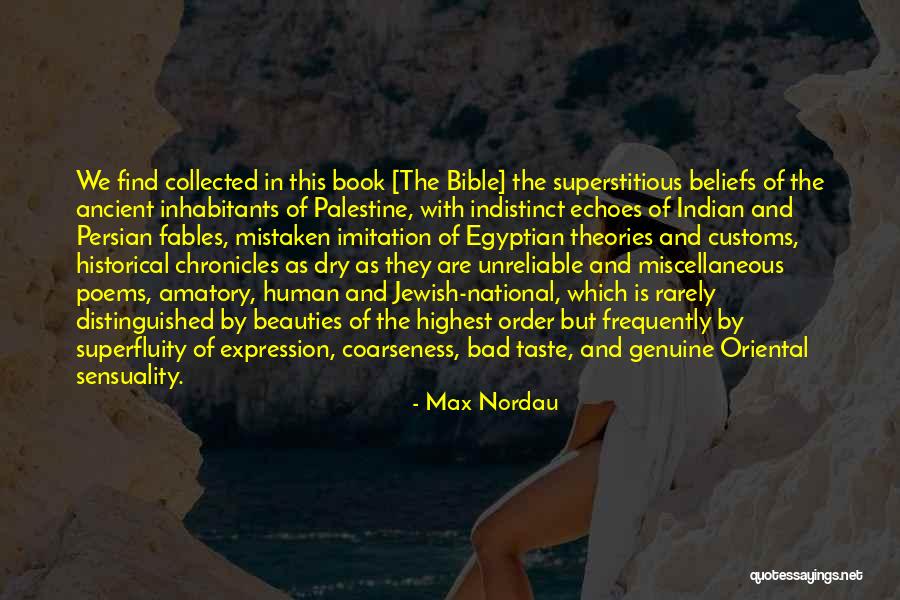 Mistaken Beliefs Quotes By Max Nordau Mistaken Beliefs Quotes By Max Nordau