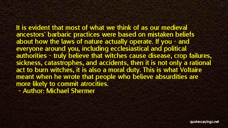 Mistaken Beliefs Quotes By Michael Shermer