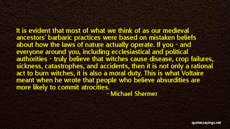 Mistaken Beliefs Quotes By Michael Shermer Mistaken Beliefs Quotes By Michael Shermer