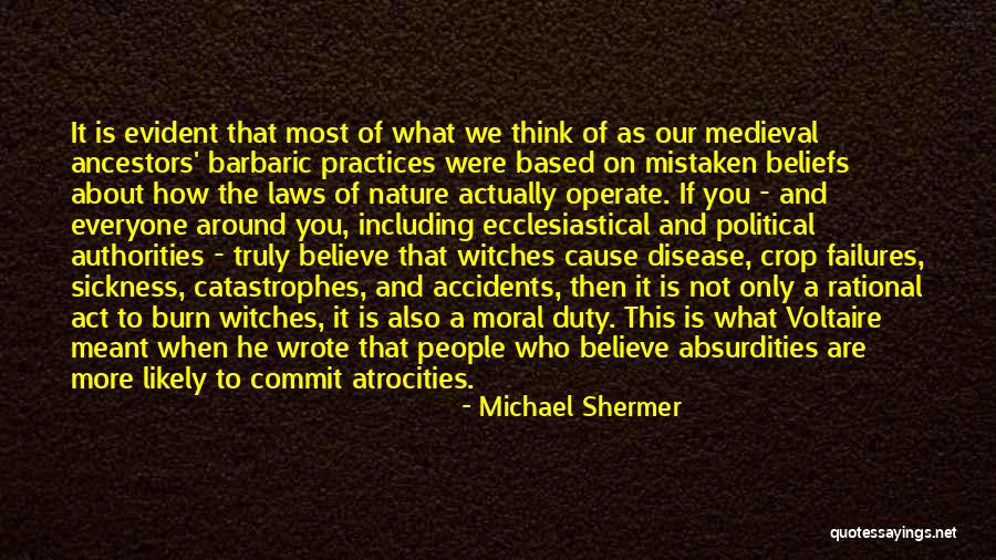 Mistaken Beliefs Quotes By Michael Shermer