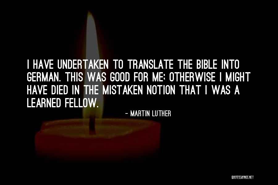 Mistaken For The Bible Quotes By Martin Luther Mistaken For The Bible Quotes By Martin Luther