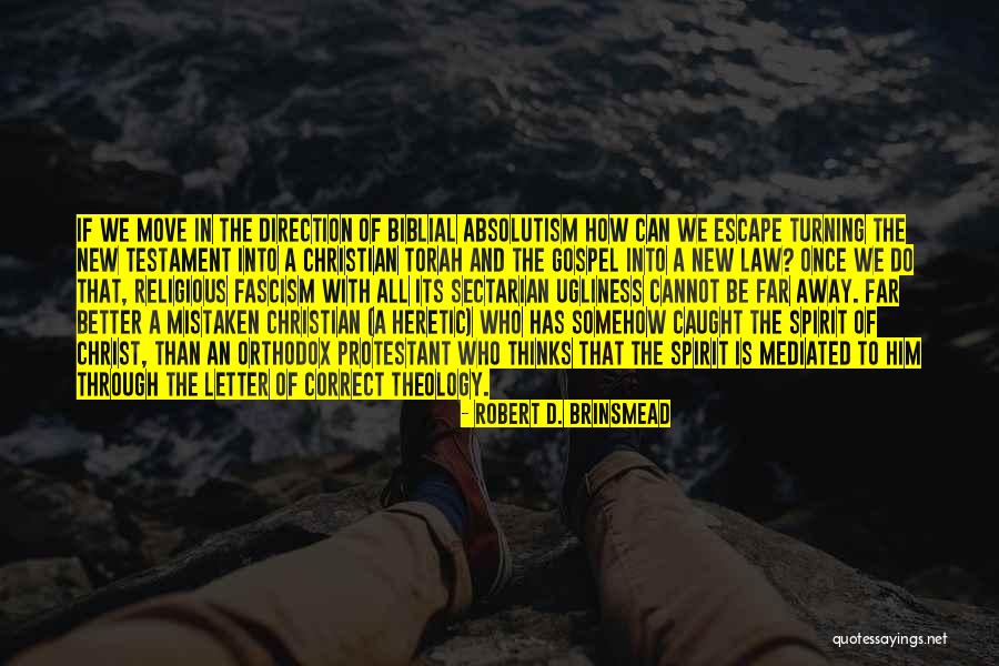 Mistaken For The Bible Quotes By Robert D. Brinsmead Mistaken For The Bible Quotes By Robert D. Brinsmead