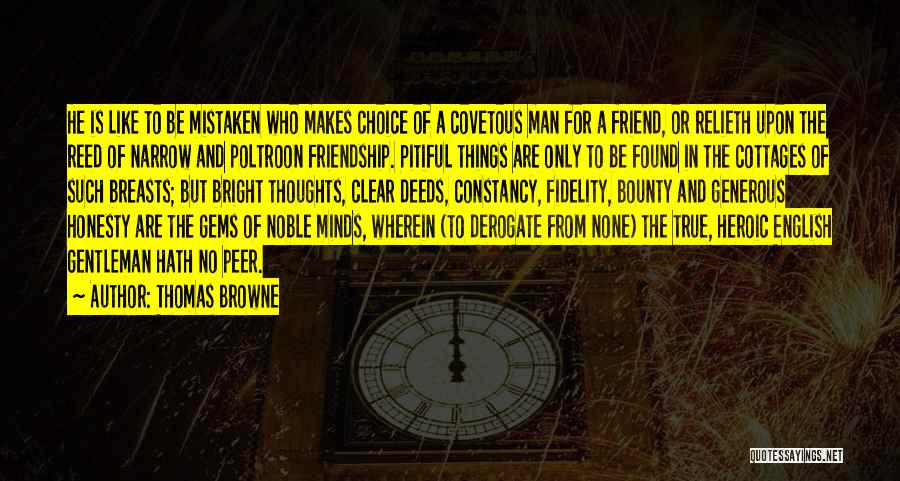 Mistaken Friend Quotes By Thomas Browne