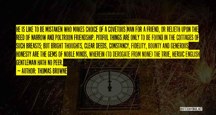 Mistaken Friendship Quotes By Thomas Browne