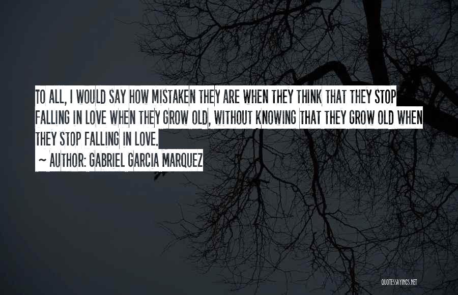 Mistaken Love Quotes By Gabriel Garcia Marquez