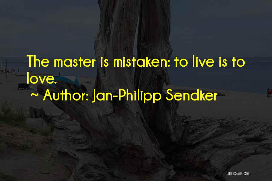 Mistaken Love Quotes By Jan-Philipp Sendker