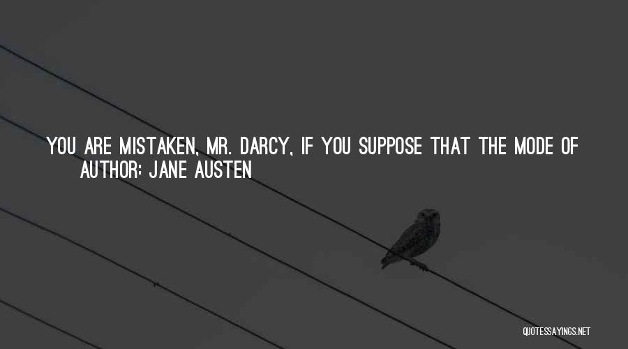 Mistaken Love Quotes By Jane Austen