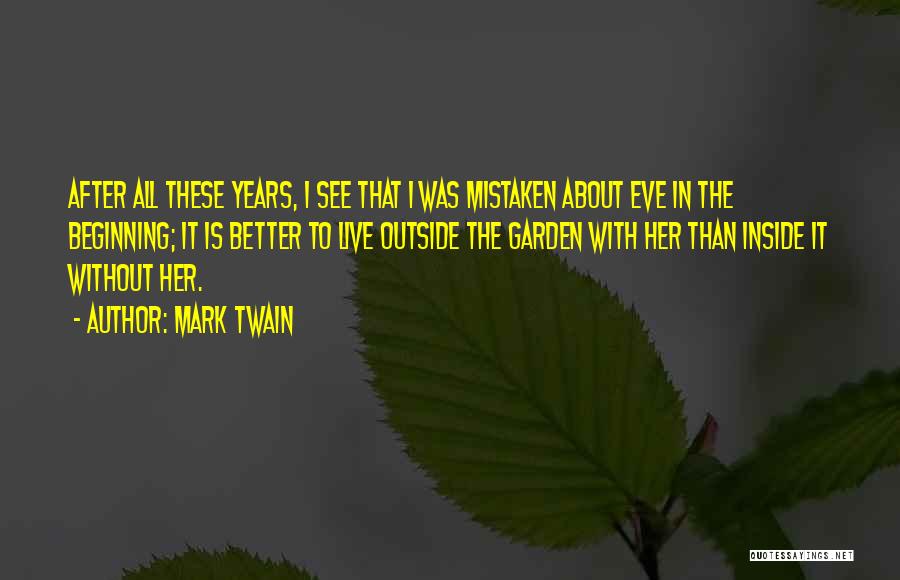 Mistaken Love Quotes By Mark Twain