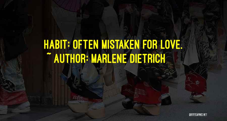 Mistaken Love Quotes By Marlene Dietrich