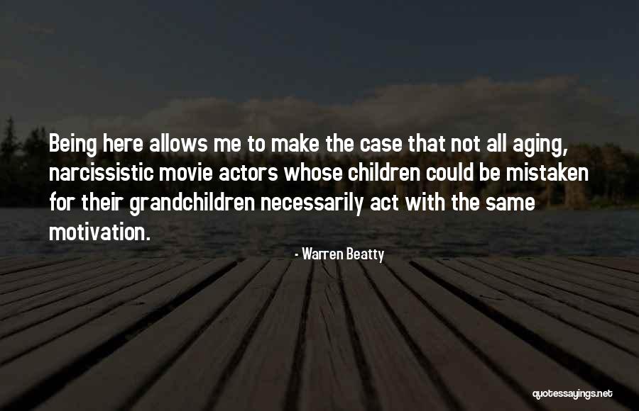 Mistaken Movie Quotes By Warren Beatty Mistaken Movie Quotes By Warren Beatty