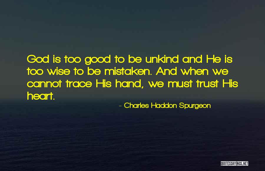 Mistaken Trust Quotes By Charles Haddon Spurgeon