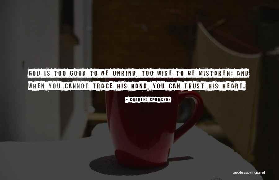 Mistaken Trust Quotes By Charles Spurgeon Mistaken Trust Quotes By Charles Spurgeon