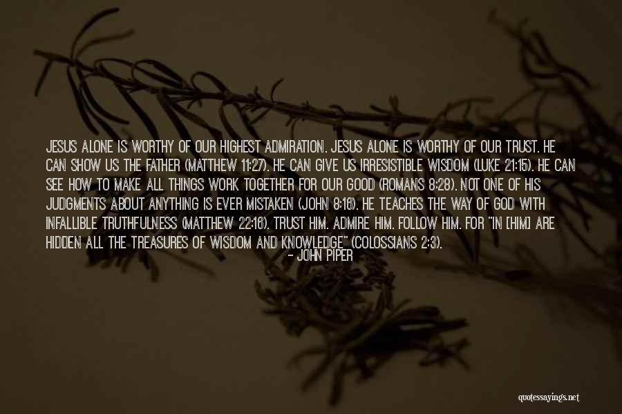 Mistaken Trust Quotes By John Piper Mistaken Trust Quotes By John Piper