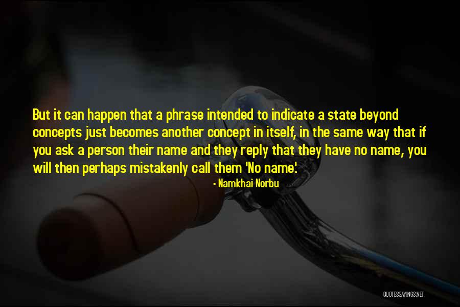 Mistakenly Quotes By Namkhai Norbu Mistakenly Quotes By Namkhai Norbu