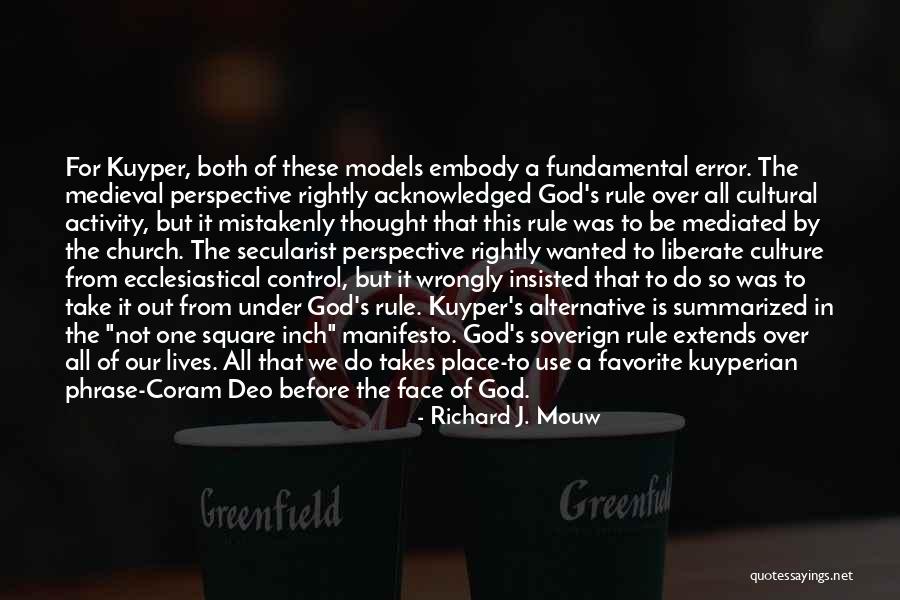 Mistakenly Quotes By Richard J. Mouw Mistakenly Quotes By Richard J. Mouw