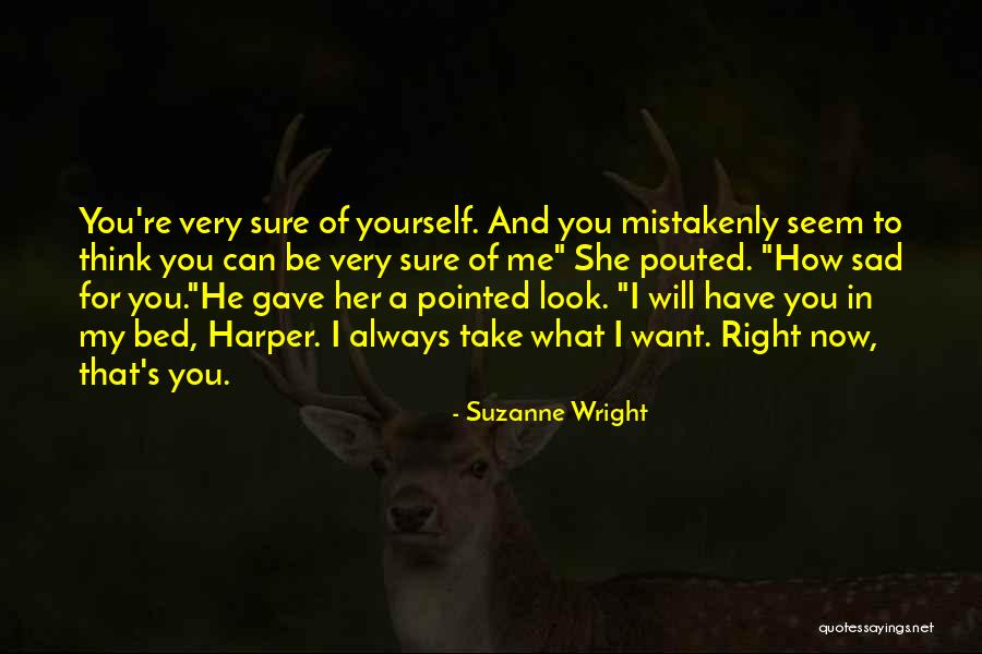 Mistakenly Quotes By Suzanne Wright Mistakenly Quotes By Suzanne Wright