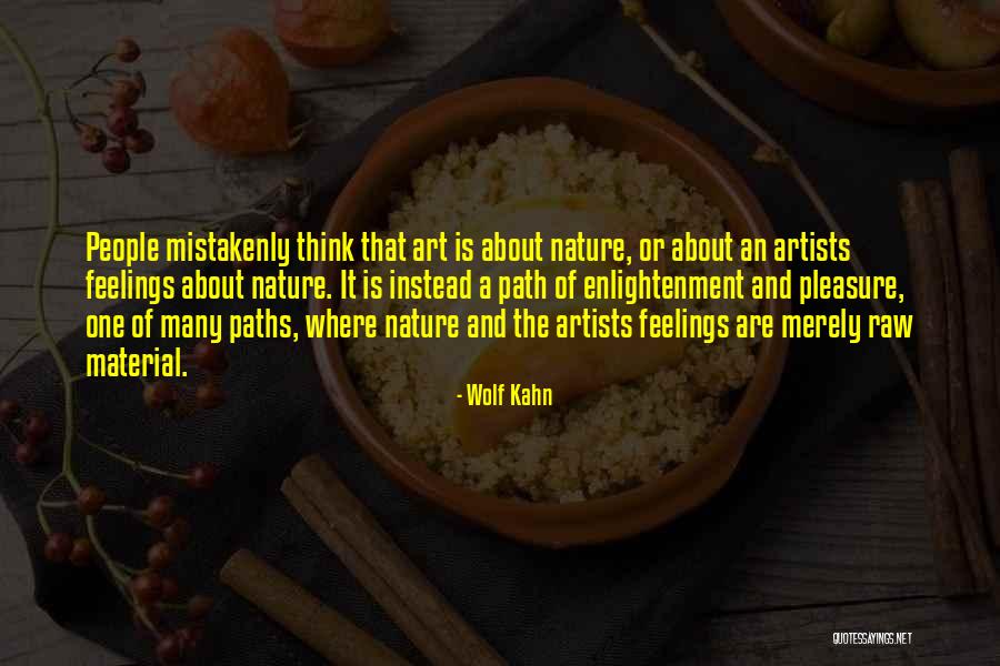 Mistakenly Quotes By Wolf Kahn Mistakenly Quotes By Wolf Kahn