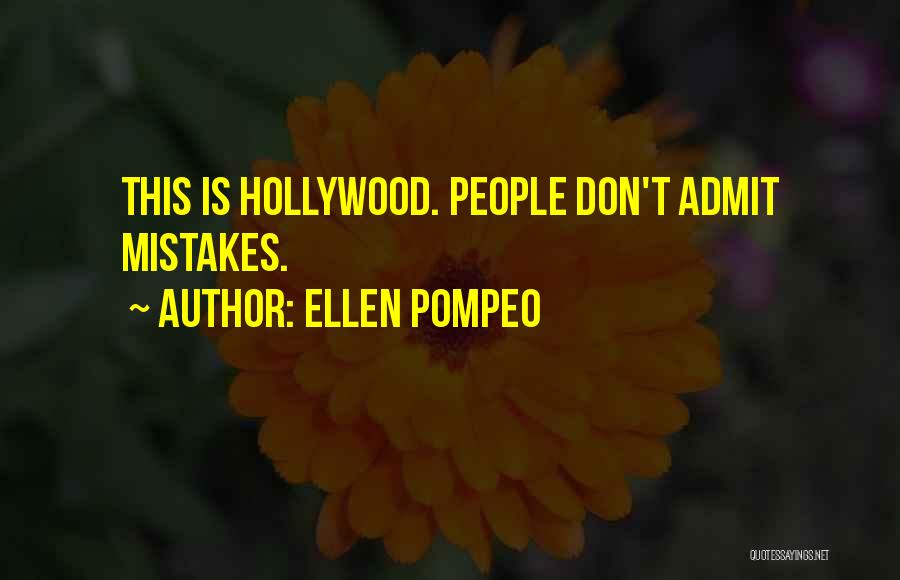 Mistakes Admit Quotes By Ellen Pompeo