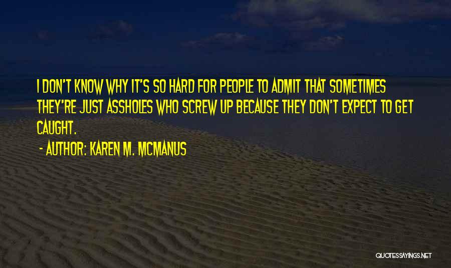 Mistakes Admit Quotes By Karen M. McManus