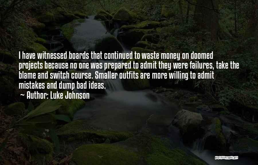 Mistakes Admit Quotes By Luke Johnson