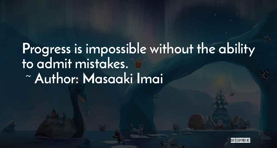 Mistakes Admit Quotes By Masaaki Imai