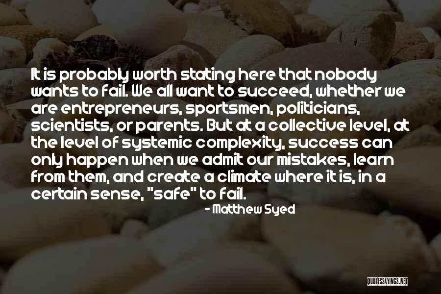 Mistakes Admit Quotes By Matthew Syed Mistakes Admit Quotes By Matthew Syed