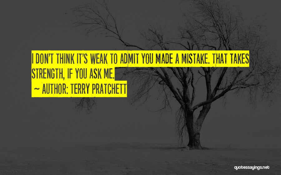 Mistakes Admit Quotes By Terry Pratchett