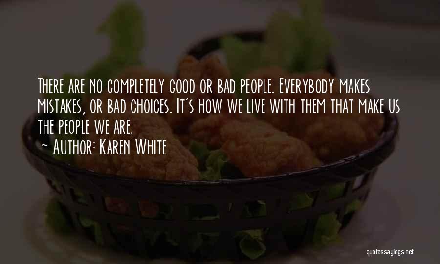 Mistakes And Bad Choices Quotes By Karen White