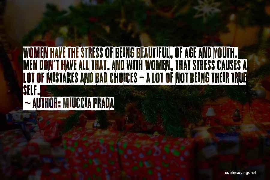 Mistakes And Bad Choices Quotes By Miuccia Prada