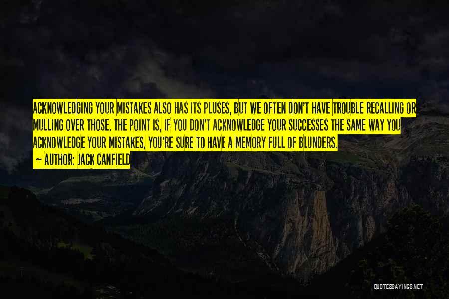 Mistakes And Blunders Quotes By Jack Canfield