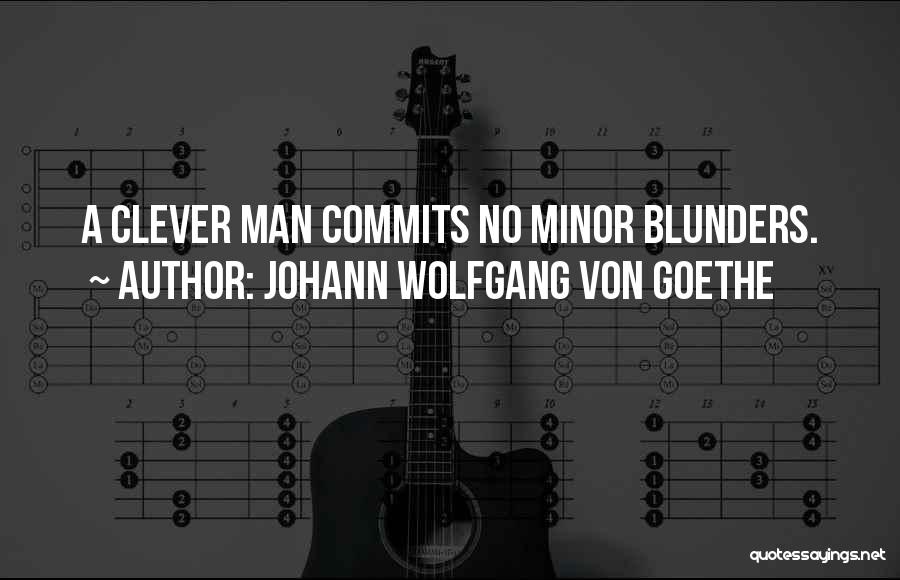 Mistakes And Blunders Quotes By Johann Wolfgang Von Goethe