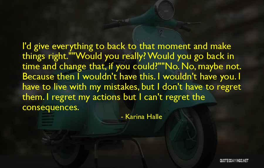 Mistakes And Change Quotes By Karina Halle Mistakes And Change Quotes By Karina Halle