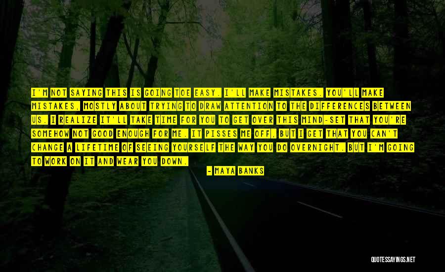 Mistakes And Change Quotes By Maya Banks Mistakes And Change Quotes By Maya Banks