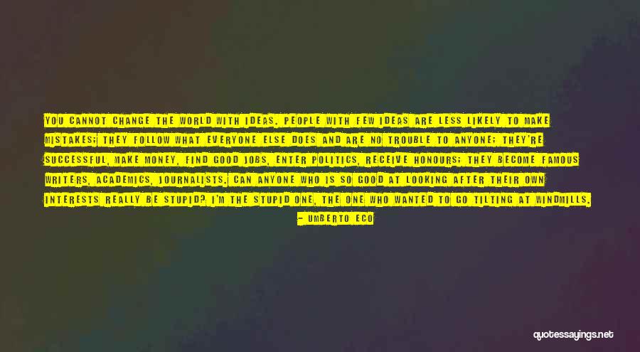 Mistakes And Change Quotes By Umberto Eco Mistakes And Change Quotes By Umberto Eco