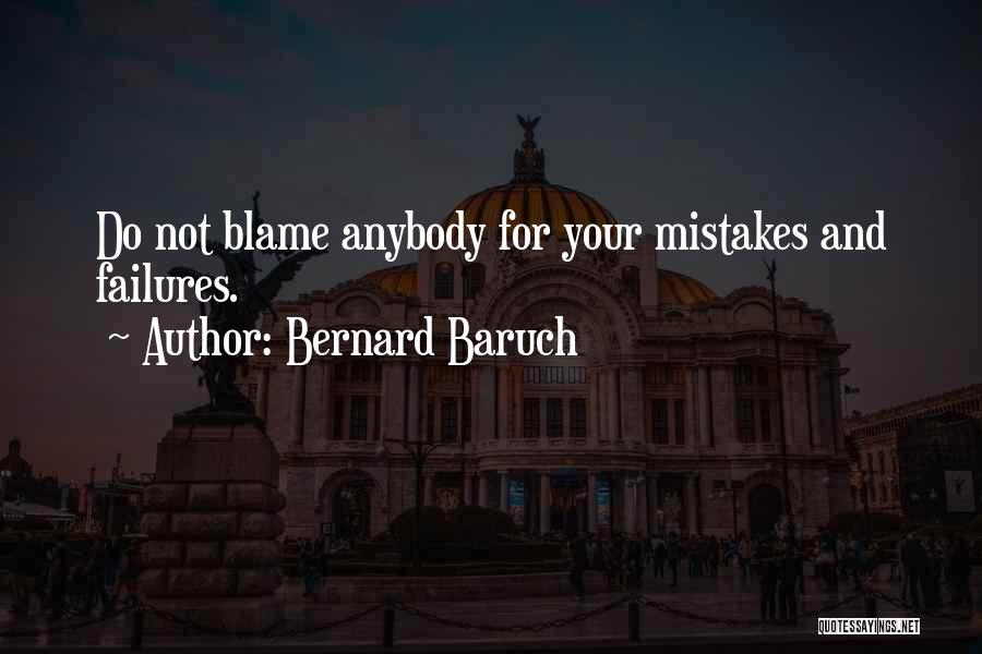 Mistakes And Failures Quotes By Bernard Baruch