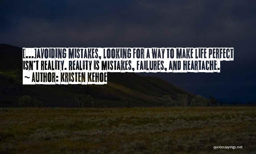 Mistakes And Failures Quotes By Kristen Kehoe