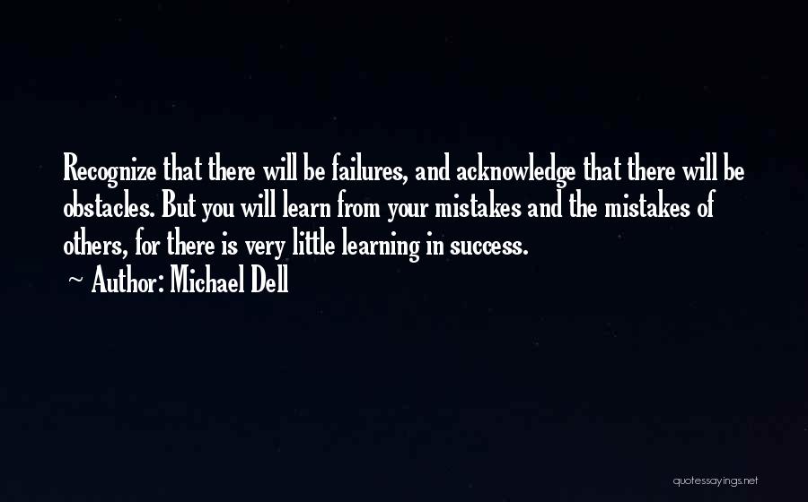 Mistakes And Failures Quotes By Michael Dell