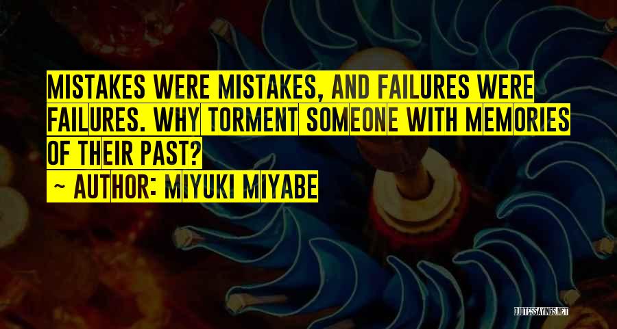 Mistakes And Failures Quotes By Miyuki Miyabe