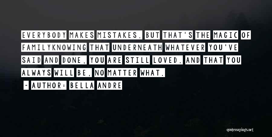 Mistakes And Family Quotes By Bella Andre