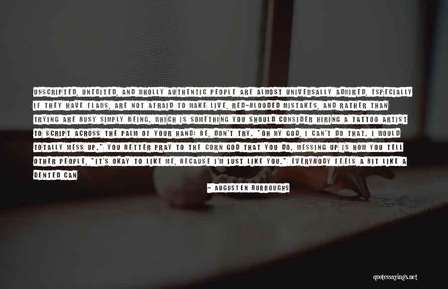 Mistakes And Flaws Quotes By Augusten Burroughs