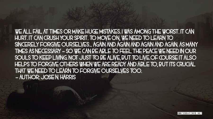 Mistakes And Forgiveness Quotes By Jose N. Harris